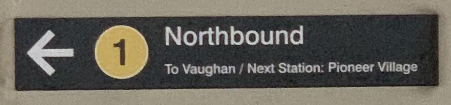 (1) Northbound To Vaughan / Next Station: Pioneer Village